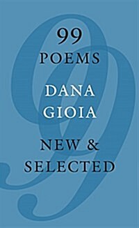 99 Poems: New & Selected (Hardcover)