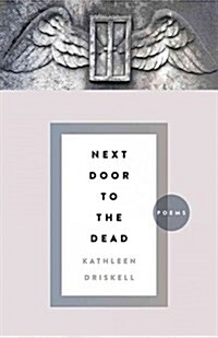 Next Door to the Dead: Poems (Paperback)