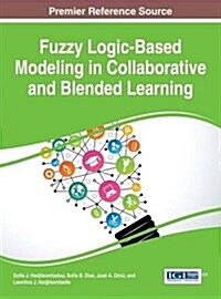 Fuzzy Logic-based Modeling in Collaborative and Blended Learning (Hardcover)