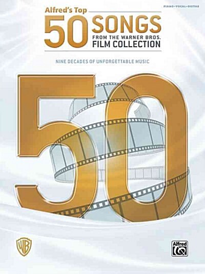 Alfreds Top 50 Songs from the Warner Bros. Film Collection: Piano/Vocal/Guitar (Paperback)