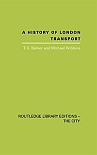A History of London Transport : The Nineteenth Century (Paperback)
