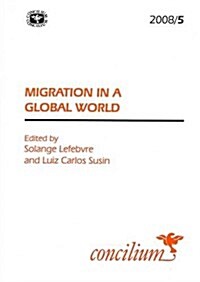 Concilium 2008/5: Migration in a Global World (Paperback)