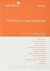 Concilium 2014/3: The Return of Apocalypticism (Paperback)