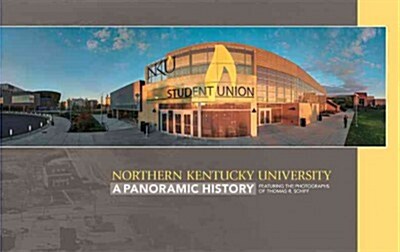 Northern Kentucky University: A Panoramic History (Hardcover)