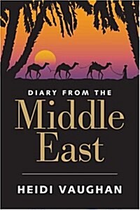 Diary from the Middle East (Paperback)