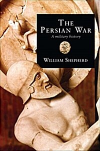 The Persian War in Herodotus and Other Ancient Voices (Hardcover)