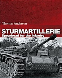 Sturmartillerie : Spearhead of the Infantry (Hardcover)