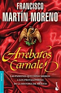 Arrebatos Carnales (Paperback)