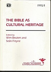 Concilium 1995/1: The Bible as Cultural Heritage (Paperback)