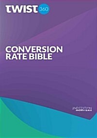 Conversion Rate Bible (Paperback)