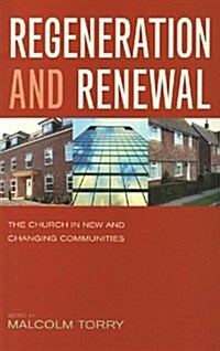 Regeneration and Renewal: The Church in New and Changing Communities (Paperback)