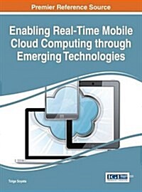 Enabling Real-time Mobile Cloud Computing Through Emerging Technologies (Hardcover)