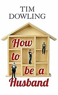 How to Be a Husband (Library Binding)
