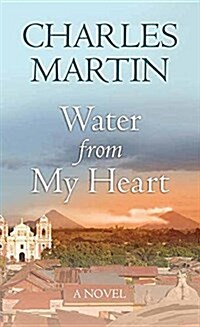 Water from My Heart (Library Binding)