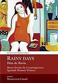 Rainy Days / Dias de Lluvia : Short Stories by Contemporary Spanish Women Writers (Hardcover, 2 Revised edition)