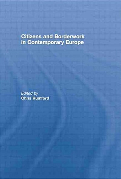 Citizens and Borderwork in Contemporary Europe (Paperback)