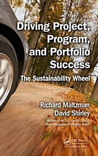 Driving Project, Program, and Portfolio Success: The Sustainability Wheel (Hardcover)