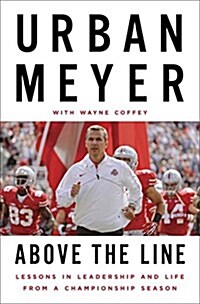 [중고] Above the Line: Lessons in Leadership and Life from a Championship Season (Hardcover)