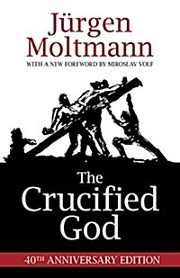 The Crucified God: 40th Anniversary Edition (Paperback)