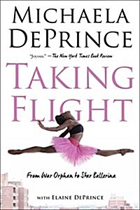 Taking Flight: From War Orphan to Star Ballerina (Paperback)