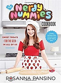 [중고] The Nerdy Nummies Cookbook: Sweet Treats for the Geek in All of Us (Hardcover)