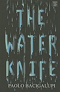 The Water Knife (Library Binding)