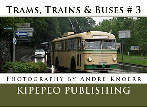 Trams, Trains & Buses (Paperback)