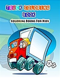 Truck Coloring Books for Kids (Paperback, CLR)