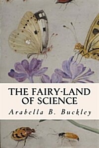 The Fairy-land of Science (Paperback)