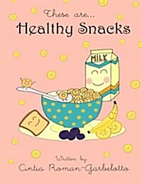 These Are... Healthy Snacks (Paperback)