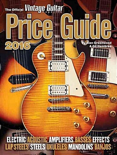 The Official Vintage Guitar Magazine Price Guide 2016 (Paperback, Annual)