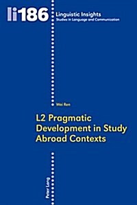 L2 Pragmatic Development in Study Abroad Contexts (Paperback)