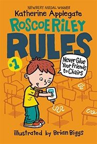 Roscoe Riley Rules #1: Never Glue Your Friends to Chairs (Paperback)