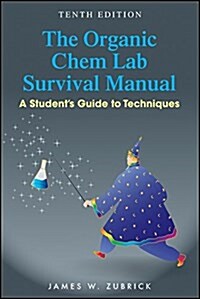 The Organic Chem Lab Survival Manual: A Students Guide to Techniques (Paperback, 10)