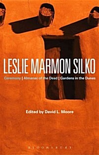 Leslie Marmon Silko : Ceremony, Almanac of the Dead, Gardens in the Dunes (Paperback)