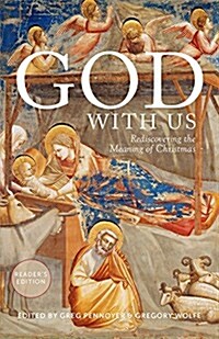 God with Us: Rediscovering the Meaning of Christmas (Paperback)