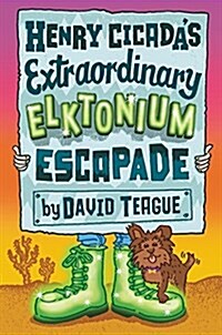 Henry Cicadas Extraordinary Elktonium Escapade (Hardcover)