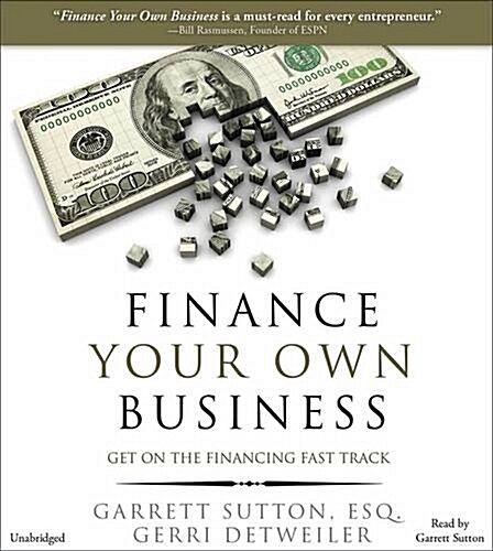 Finance Your Own Business: Get on the Financing Fast Track (Audio CD)