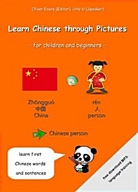 Learn Chinese Through Pictures (Paperback)