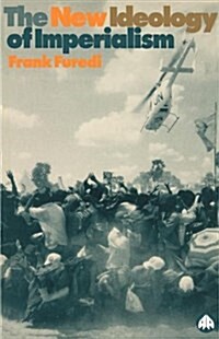 New Ideology of Imperialism : Renewing the Moral Imperative (Paperback)