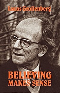 Believing Makes Sense (Paperback)