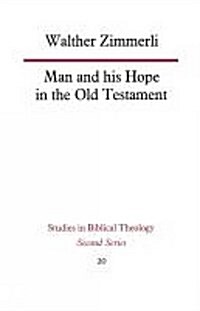 Man and His Hope in the Old Testament (Paperback)