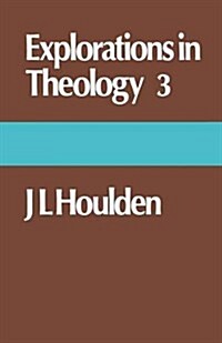 Explorations in Theology (Paperback)