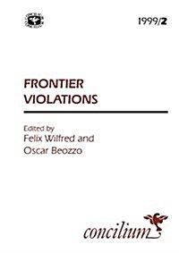 Frontier Violations : The Beginnings of New Identities (Paperback)