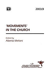 Concilium 2003/3 Movements in the Church (Paperback)