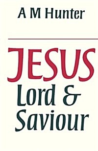 Jesus Lord and Saviour (Paperback)