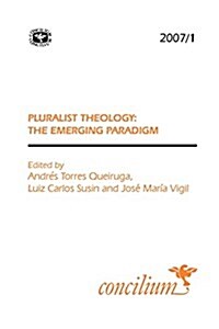 Pluralist Theology : The Emerging Paradigm (Paperback)