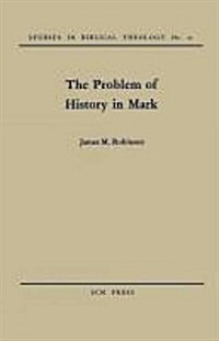 Problem of History in Saint Mark (Paperback)