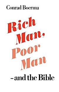 Rich Man, Poor Man - and the Bible (Paperback)