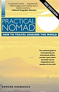 The Practical Nomad: How to Travel Around the World (Paperback, 3rd)
